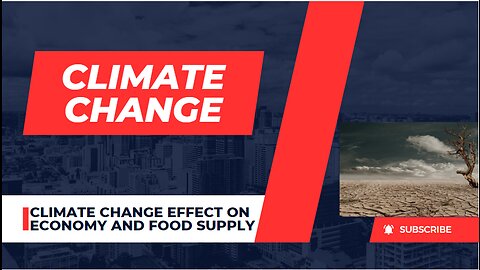 Climate Change Impact on Economy and the Global Food Supply | 30 August, 2023