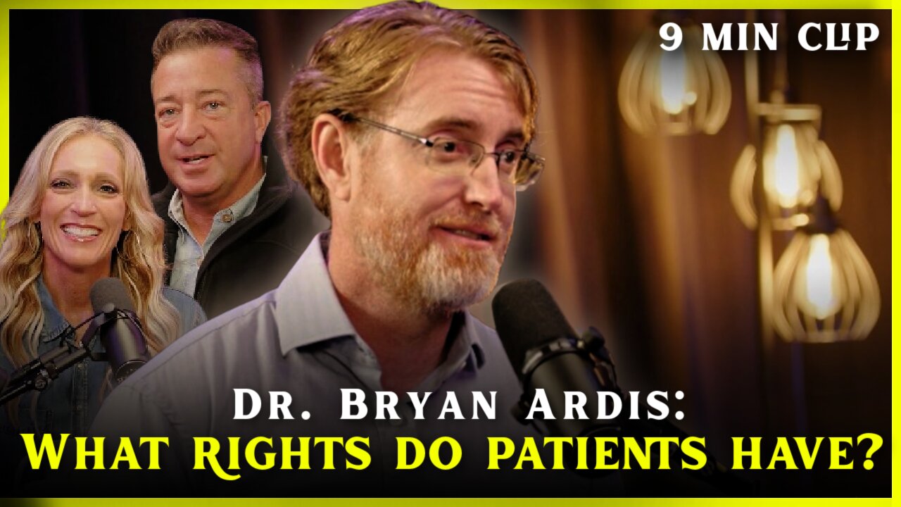 Dr. Bryan Ardis | What Rights do Patients have? - Flyover Clips