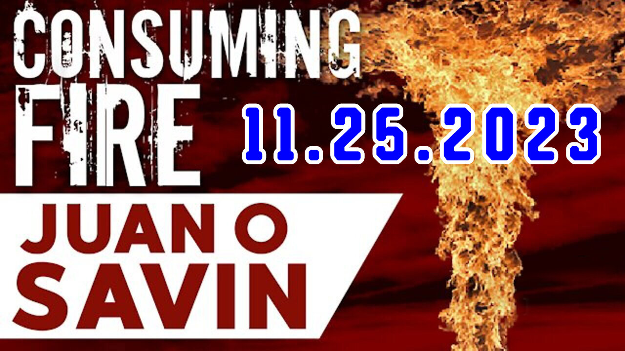 Juan O Savin Decode 11.25.2023 - "107 EYE OF THE STORM" Nuclear 2024?