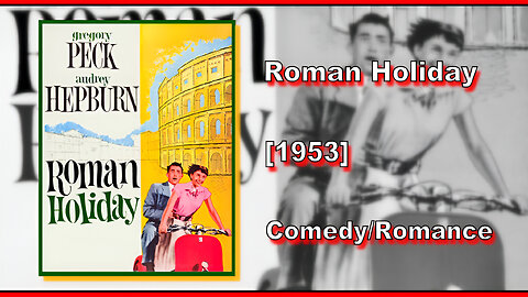 Roman Holiday (1953) | COMEDY/ROMANCE | FULL MOVIE