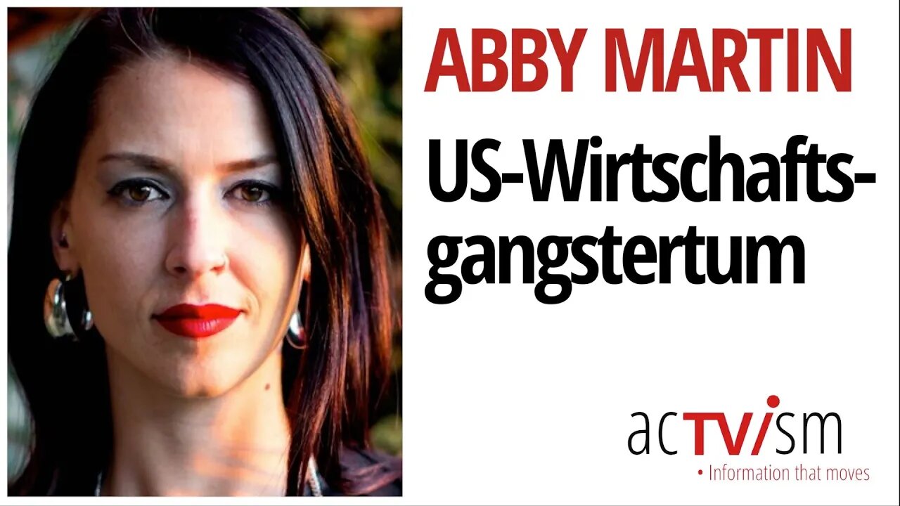 Abby Martins Rede zu US-Sanktionen und wirtschaftlichem Gangstertum