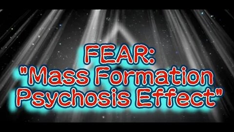 Fear: Mass Formation Psychosis Solution (Part 2) Full HD