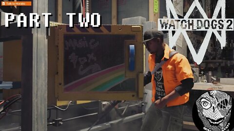 (PART 02) [Getting Situated & Stocking Up] Watch Dogs 2