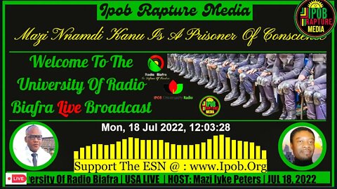 Welcome To The University Of Radio Biafra | USA LIVE | HOST: Mazi Iyke Peters | JUL 18, 2022