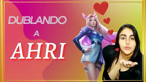 Dublando a Ahri!