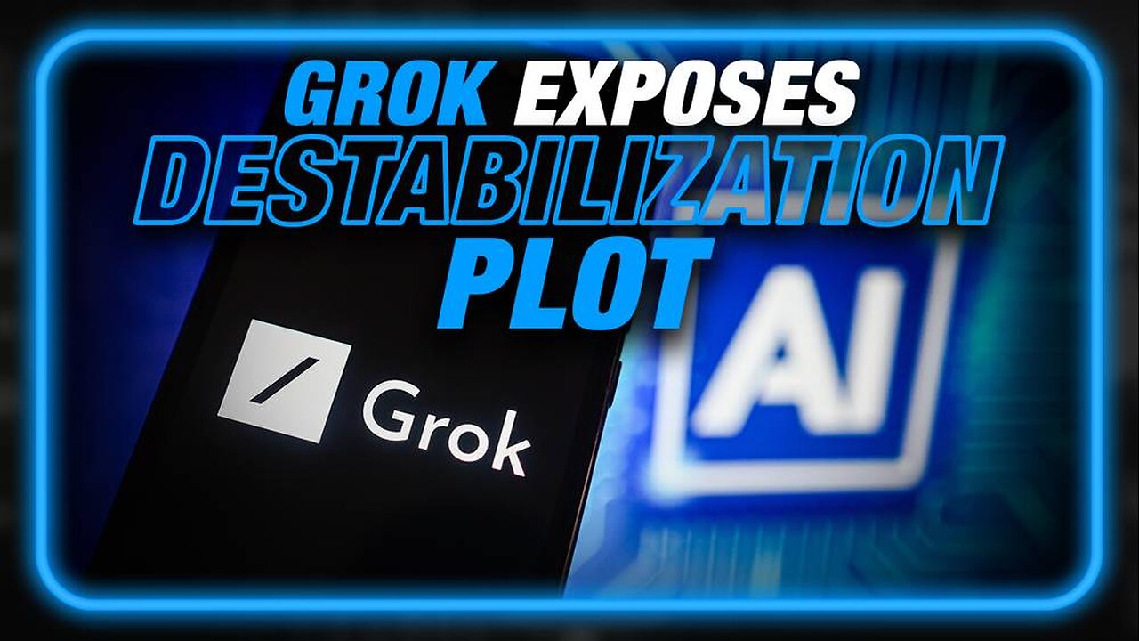 Grok Exposes Globalist Plot To Destabilize America