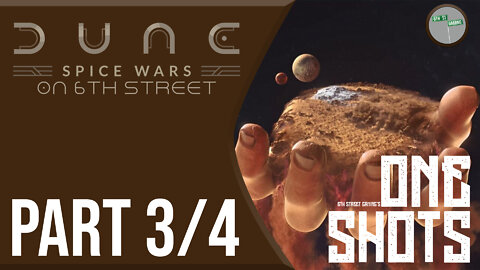 Dune: Spice Wars on 6th Street Part 3/4