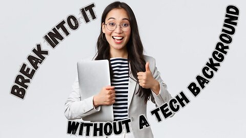 How To Get An It Job Without A Tech Background?