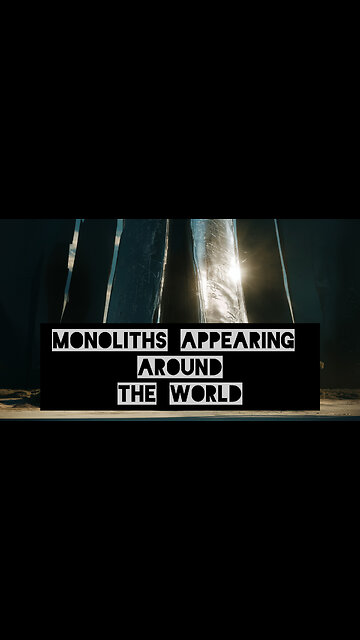 TALL MONOLITHS APPEARING AROUND THE WORLD