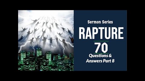 Rapture Sermon Series 70. Q & A, Pt. 8. 2 Thess. 2:6-7. Is the restrainer Michael the archangel?￼
