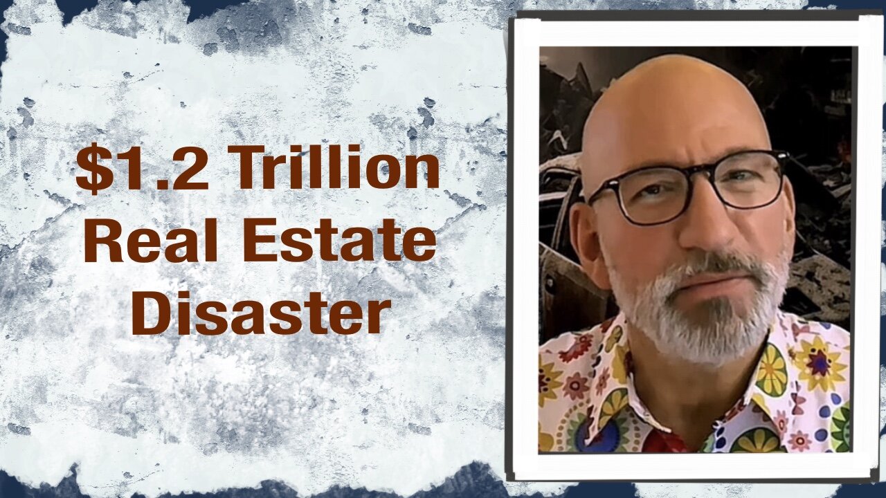 $1.2 Trillion Real Estate Disaster