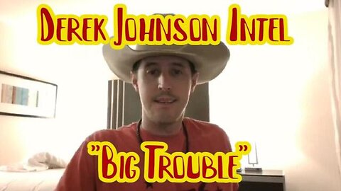 DEREK JOHNSON INTEL 3/20/23 ~ "BIG TROUBLE"!! - TRUMP NEWS