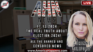 AHN News Live with Corinne Cliford - the Real News on Election 2024 - November 13, 2024