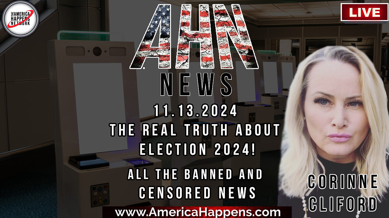 AHN News Live with Corinne Cliford - the Real News on Election 2024 - November 13, 2024