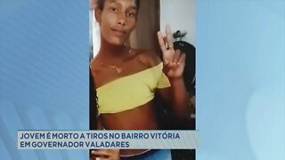 Jovem é morto a tiros no bairro Vitória em Gov. Valadares