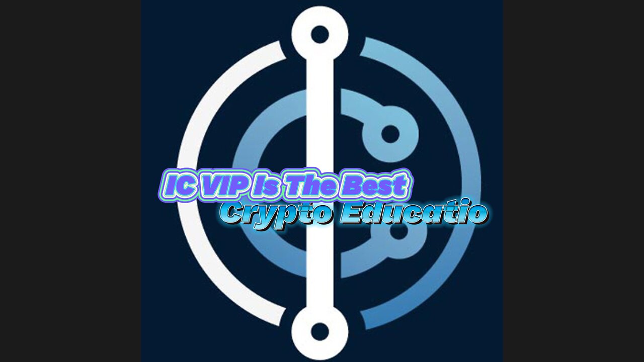 IC VIP Is The Best Crypto Education...