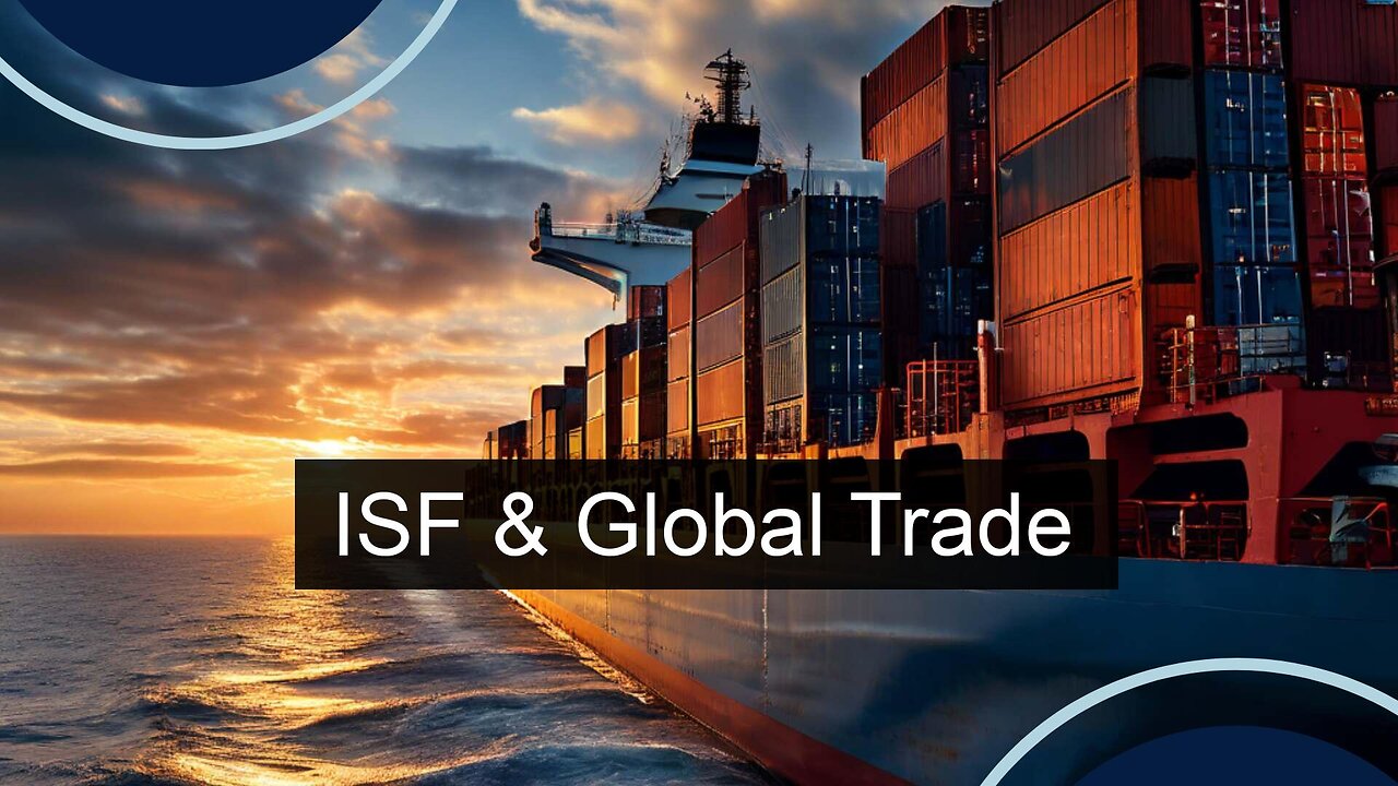 ISF's Trade Footprint: Mapping the Impact on Global Commerce