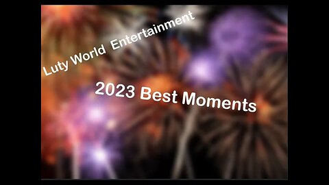 Best Of 2023 Luty World Entertainment