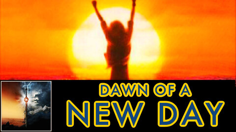 Dawn of a New Day