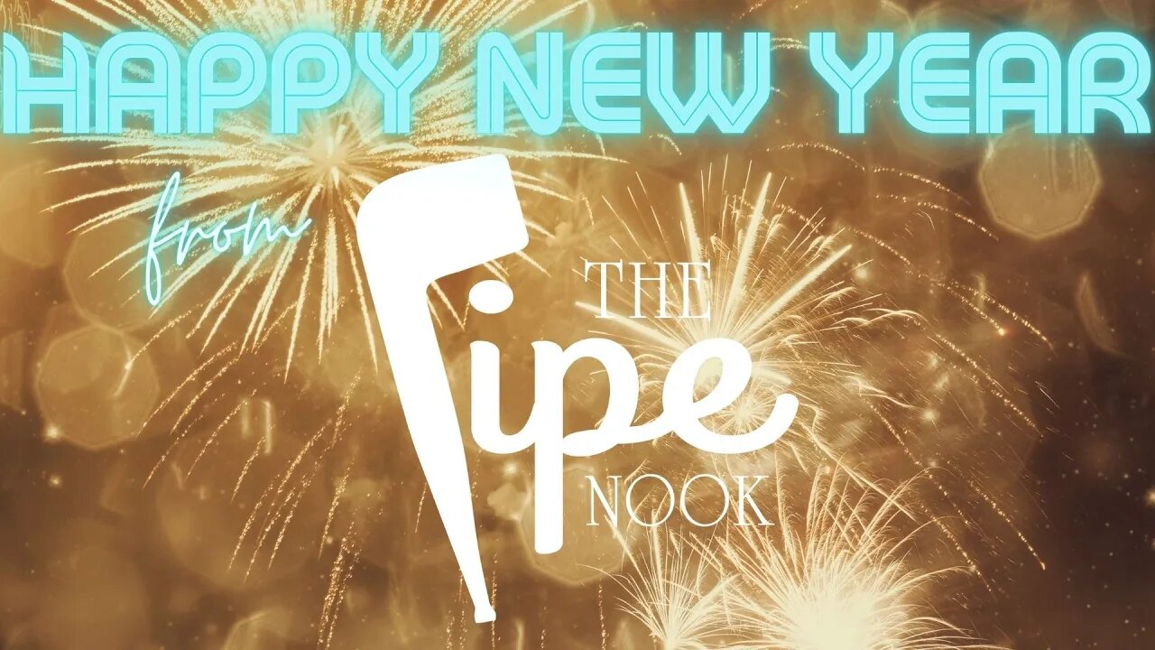 Happy New Year from The Pipe Nook!