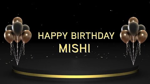 Wish you a very Happy Birthday Mishi