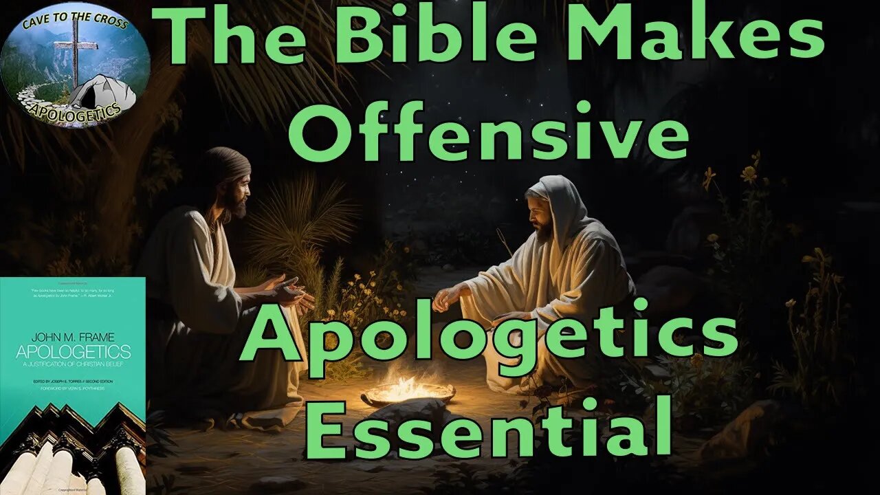 The Bible Makes Offensive Apologetics Essential