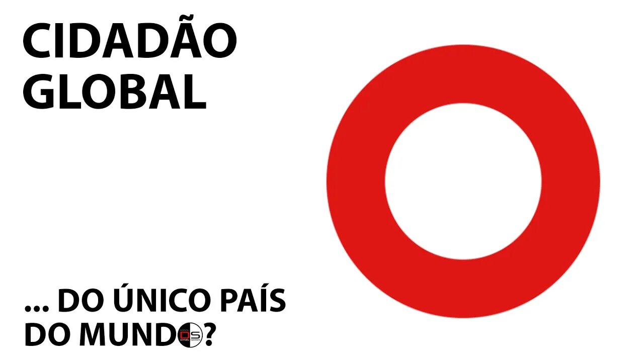 Cidadão Global... do único país do mundo?