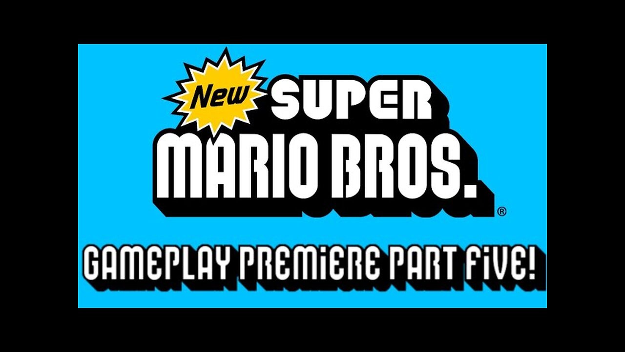 New Super Mario Bros. DS Gameplay Premiere Part 5!