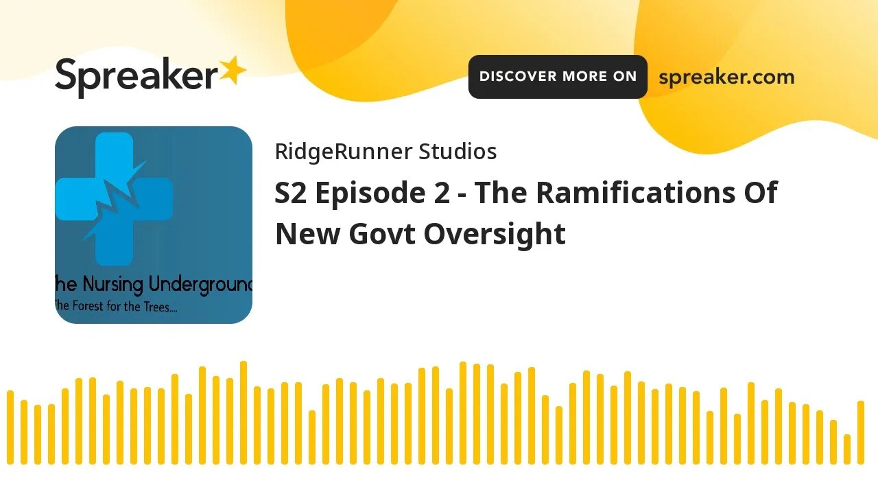 S2-Episode 2 - The Ramifications Of New Govt Oversight