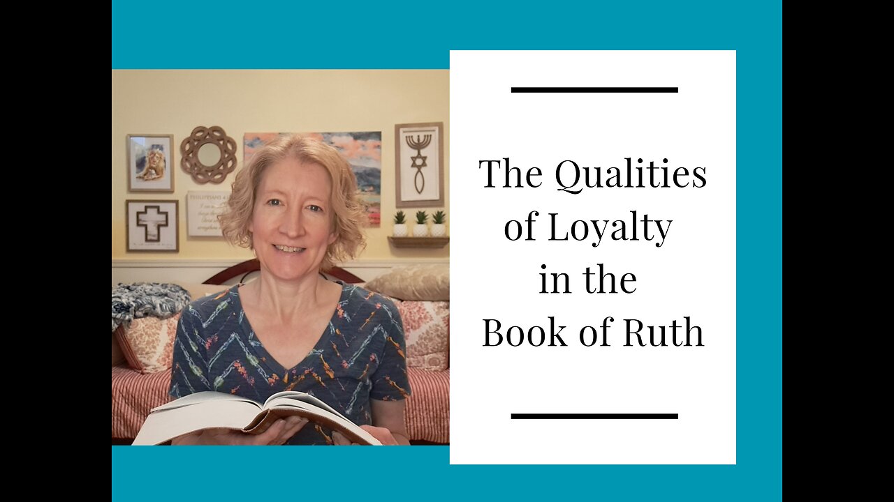 The Qualities of Loyalty in the Book of Ruth