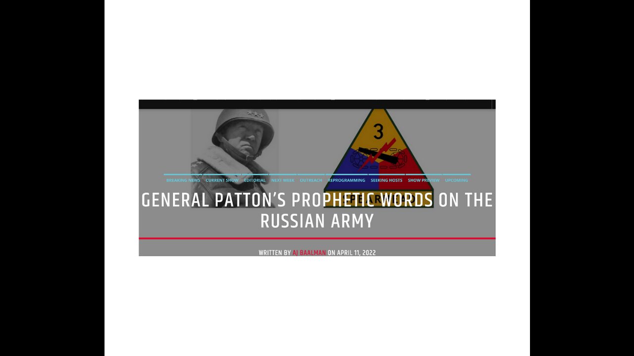 General Patton's Prophetic Words On The Russian Army