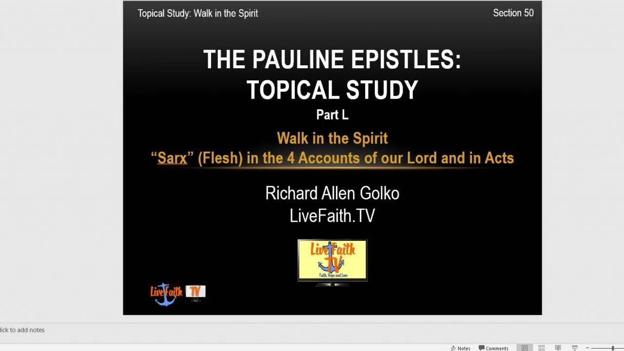 Pauline Epistles Study -- Walk in the Spirit Part L -- "Flesh"