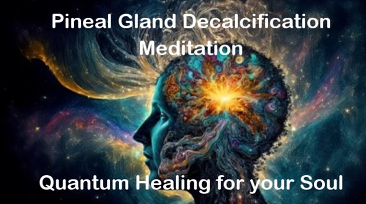 Pineal Gland Decalcification Meditation