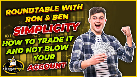 LargePips Trading Podcast Roundtable with Ron & Ben