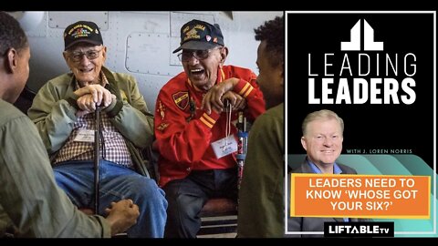 LEADERS NEED TO KNOW ‘WHOSE GOT YOUR SIX?’