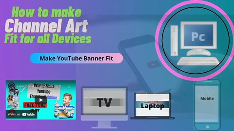 How to make channel art ||How to make YouTube Banner fit for all devices||Channel art #qisaqtech