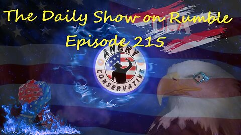The Daily Show with the Angry Conservative - Episode 215