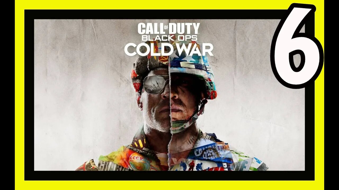 Call of Duty: Black Ops Cold War - Part 6 - I Can't Stand these Hard Headed Mfkers!