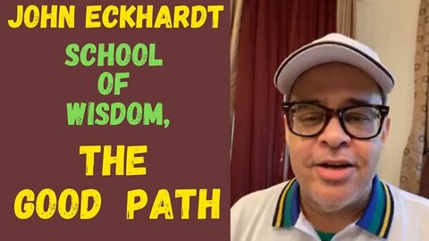 John Eckhardt-School of Wisdom, The Good Path