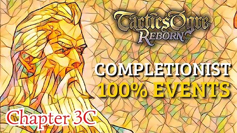 HOW TO COMPLETE 100% EVENTS IN THE WARREN REPORT - CHAPTER 3 CHAOTIC | TACTICS OGRE REBORN