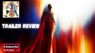 Superman Trailer Review, breakdown, and thoughts