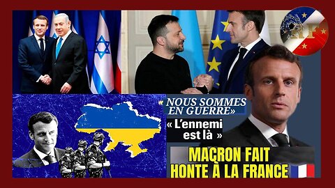 E.MACRON veut la guerre coûte que coûte! Demandez-vous pourquoi ? (Hd 720) Voir descriptif