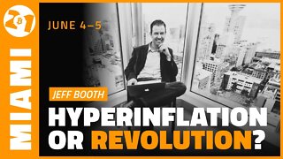 Hyperinflation or Revolution | Jeff Booth | Bitcoin 2021 Clips