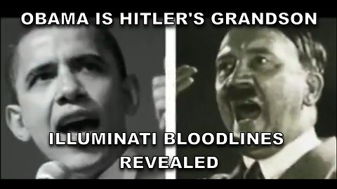 Obama Is Hitler's Grandson - Illuminati Bloodlines Revealed