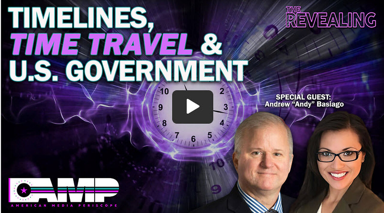 Timelines, Time Travel & The U.S. Government | The Revealing Ep. 6