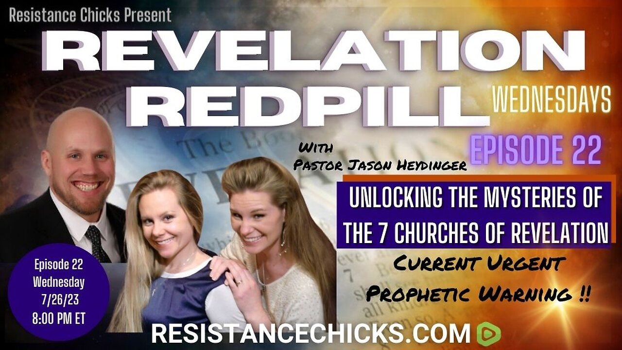 Pt 2 of 2 REVELATION REDPILL WED EP22 Unlocking Mysteries of the 7 Churches