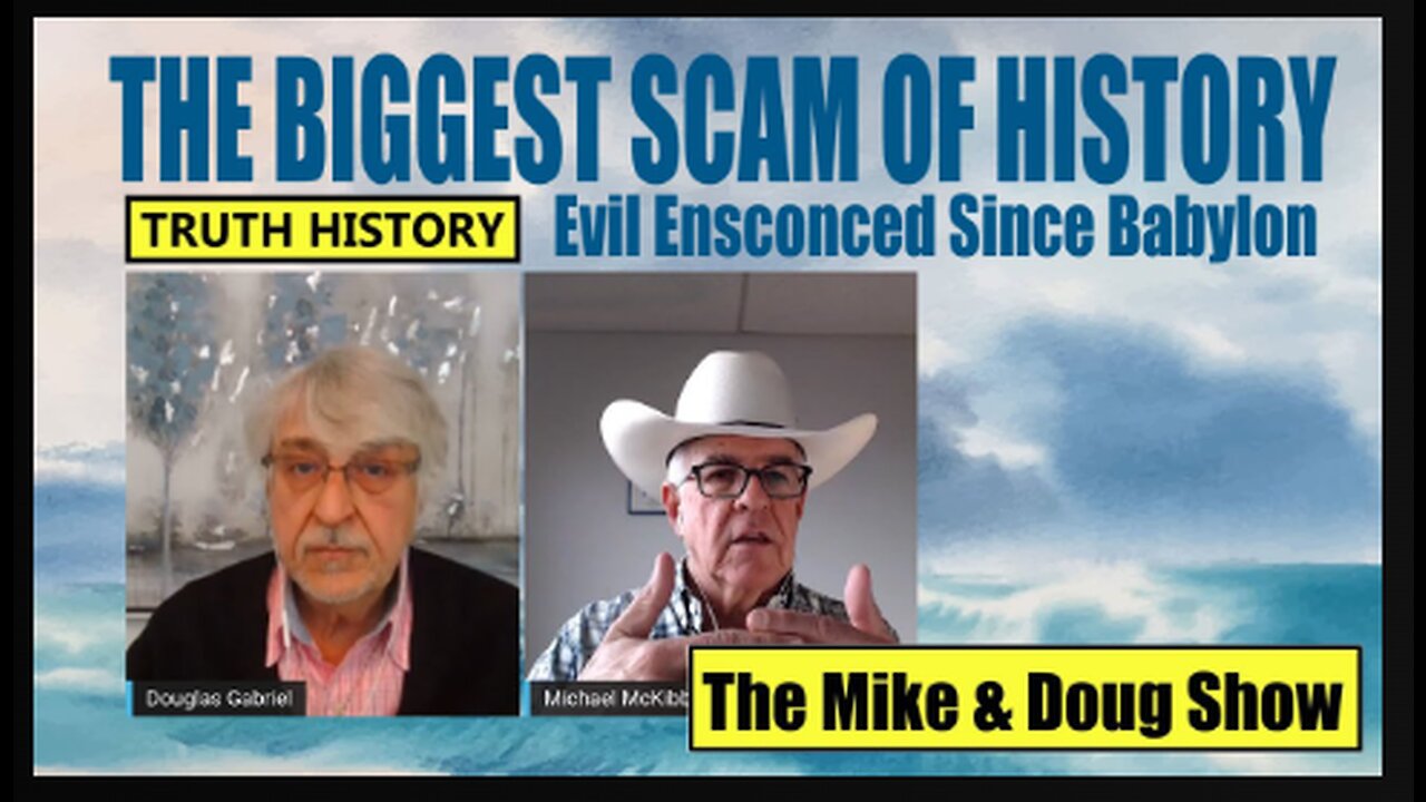 The Biggest Scam in History ~ Douglas Gabriel ~ Michael McKibben