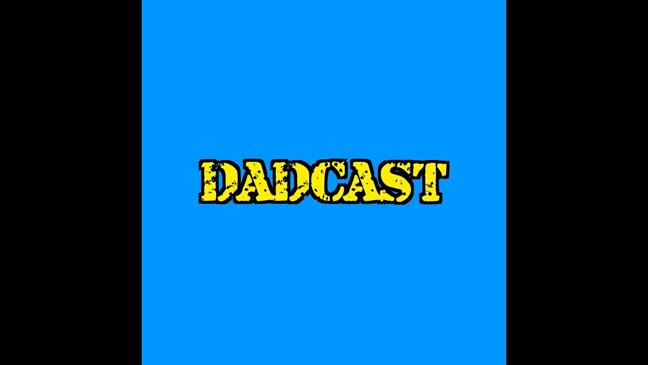 DadCast Episode #1