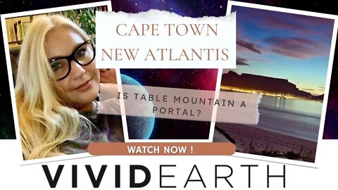 IS TABLE MOUNTAIN A PORTAL? IS CAPE TOWN THE NEW ATLANTIS? WHAT IS THE SOUTH ATLANTIC ANOMALY?