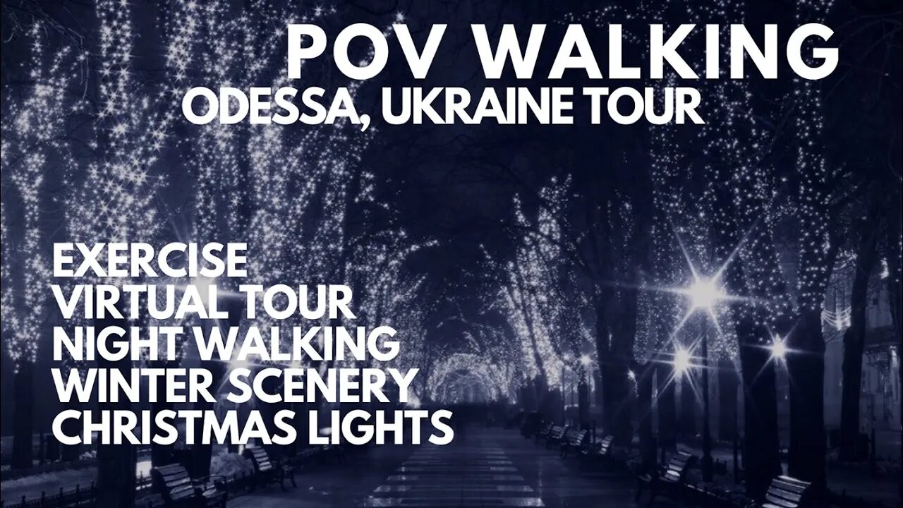 POV WALKING ODESSA, UKRAINE VIRTUAL TOUR, CHRISTMAS LIGHTS, NIGHT WALKING, TREADMILL SCENERY - UHD